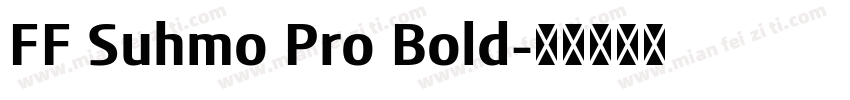 FF Suhmo Pro Bold字体转换